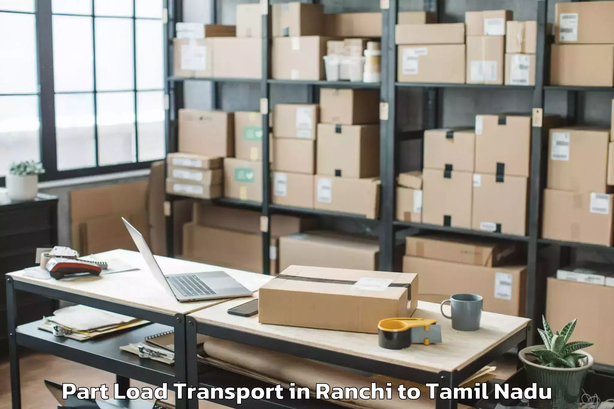 Easy Ranchi to Salem Airport Sxv Part Load Transport Booking